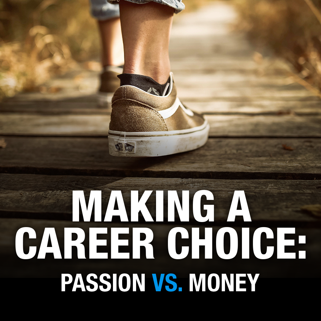 Making A Career Choice Passion VS. Money - Cyberbacker